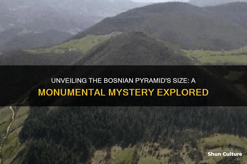 how big is the bosnian pyramid