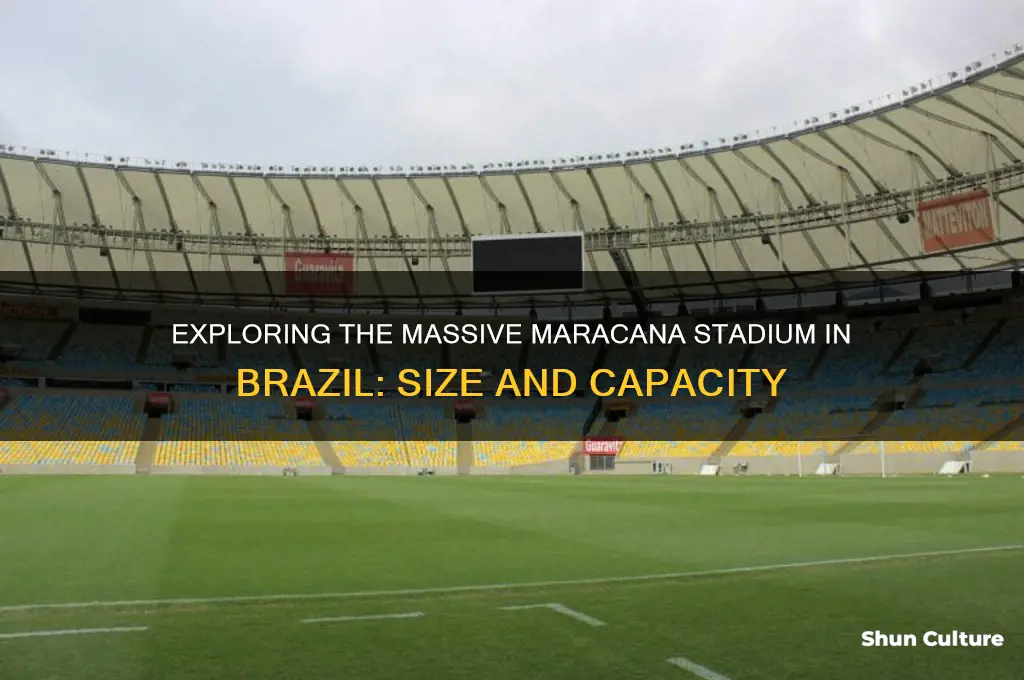 how big is the maracana stadium in brazil