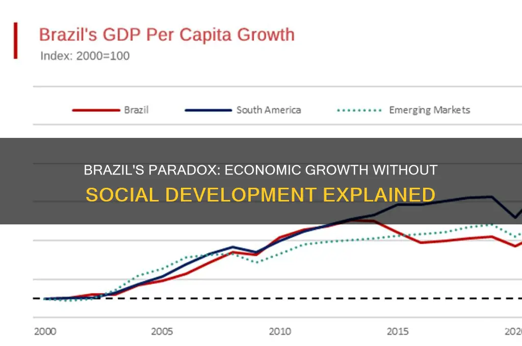 how brazil experienced growth without development