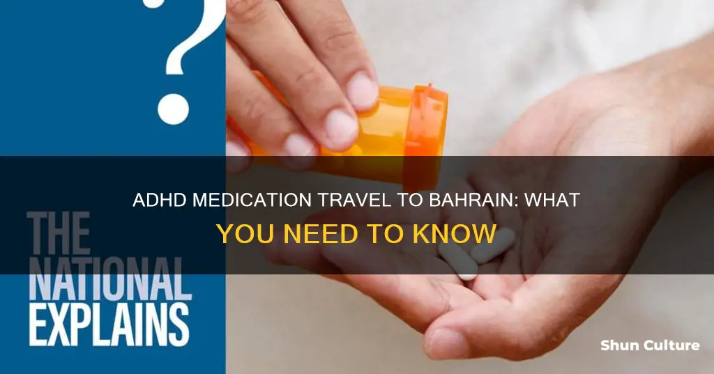 how bring adhd medication into bahrain personal use