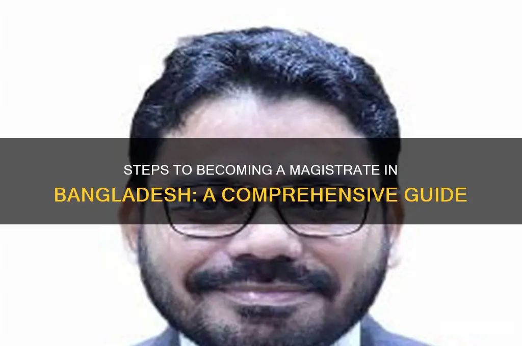 how can I become a magistrate in bangladesh