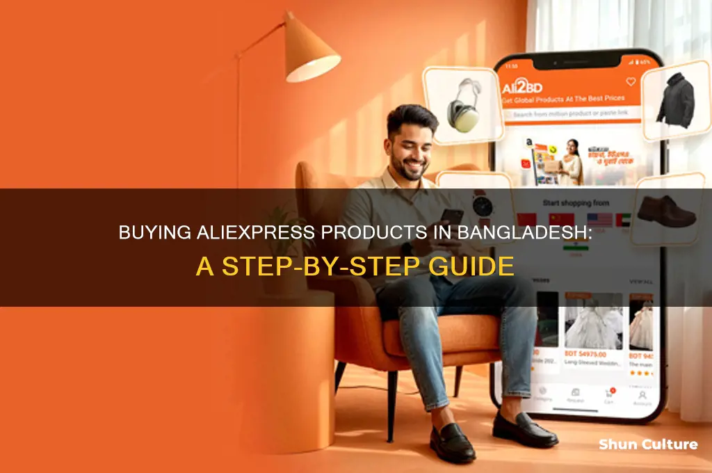 how can I buy aliexpress products from bangladesh