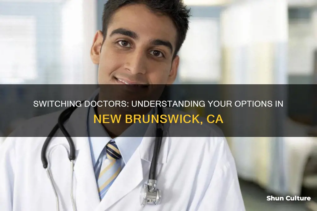 how can I change doctors in new brunswick ca