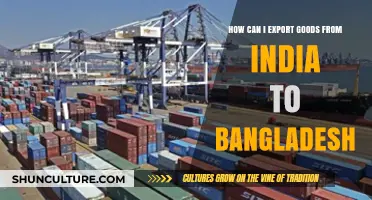 Exporting Goods from India to Bangladesh: A Comprehensive Guide