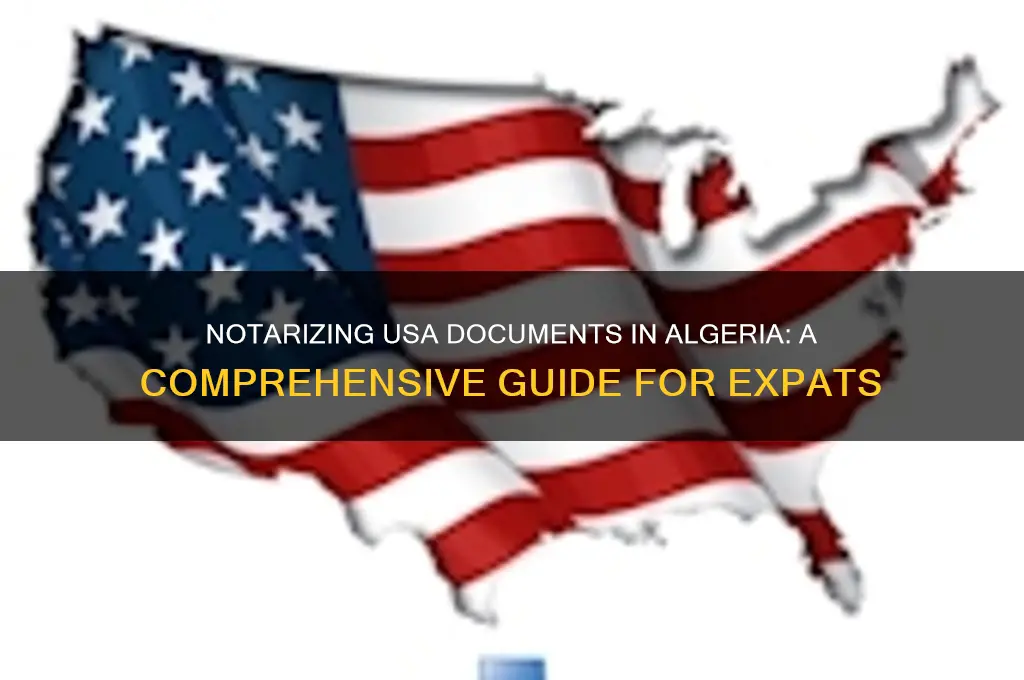 how can I get a usa document notarized in algeria