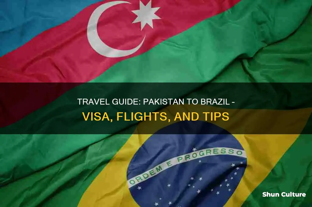 how can I go to brazil from pakistan