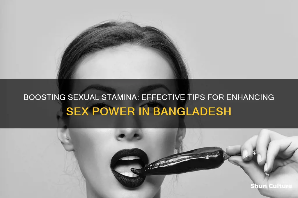 how can I increase my sex power in bangladesh