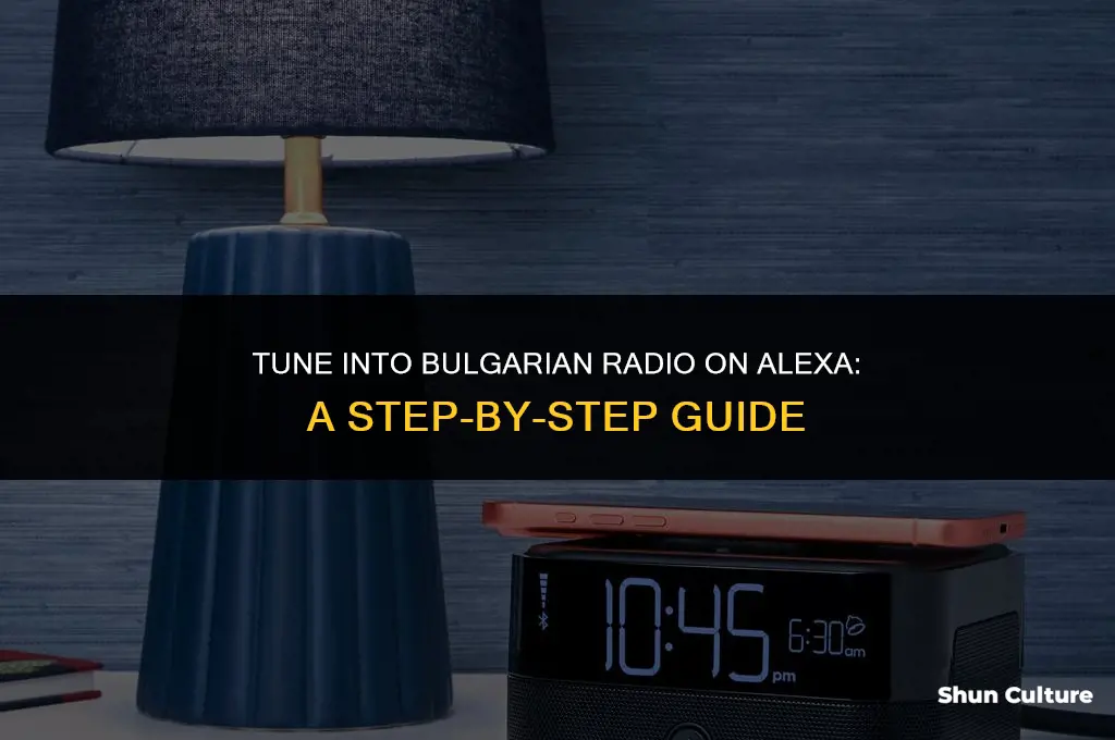 how can I listen to bulgarian radio on alexa