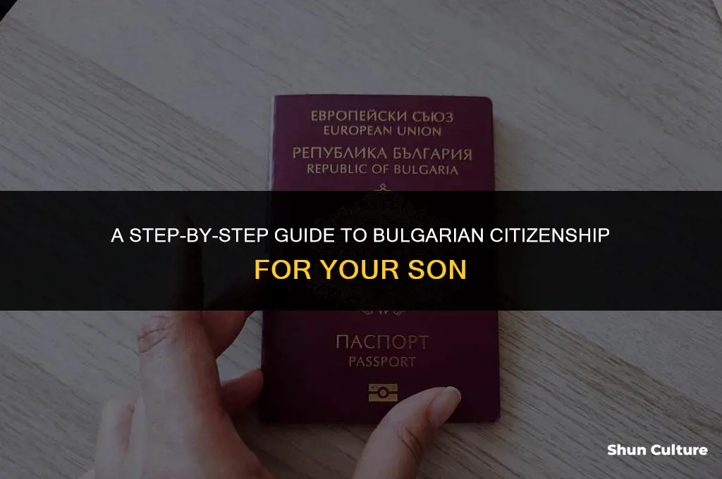 how can I make my son a bulgarian citizen