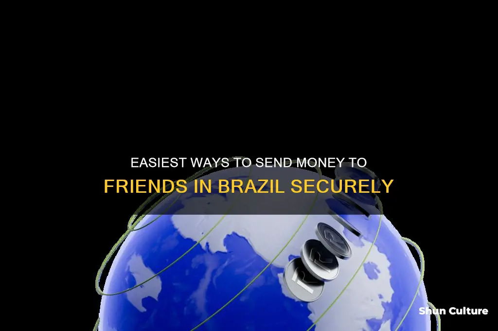 how can I send money to a friend in brazil