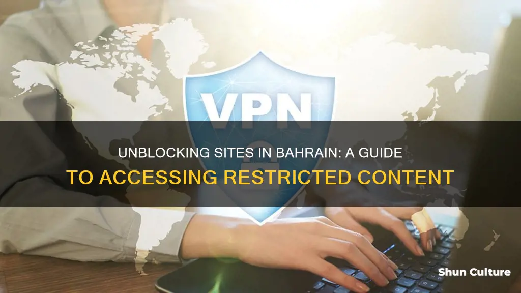 how can open blocked sites in bahrain