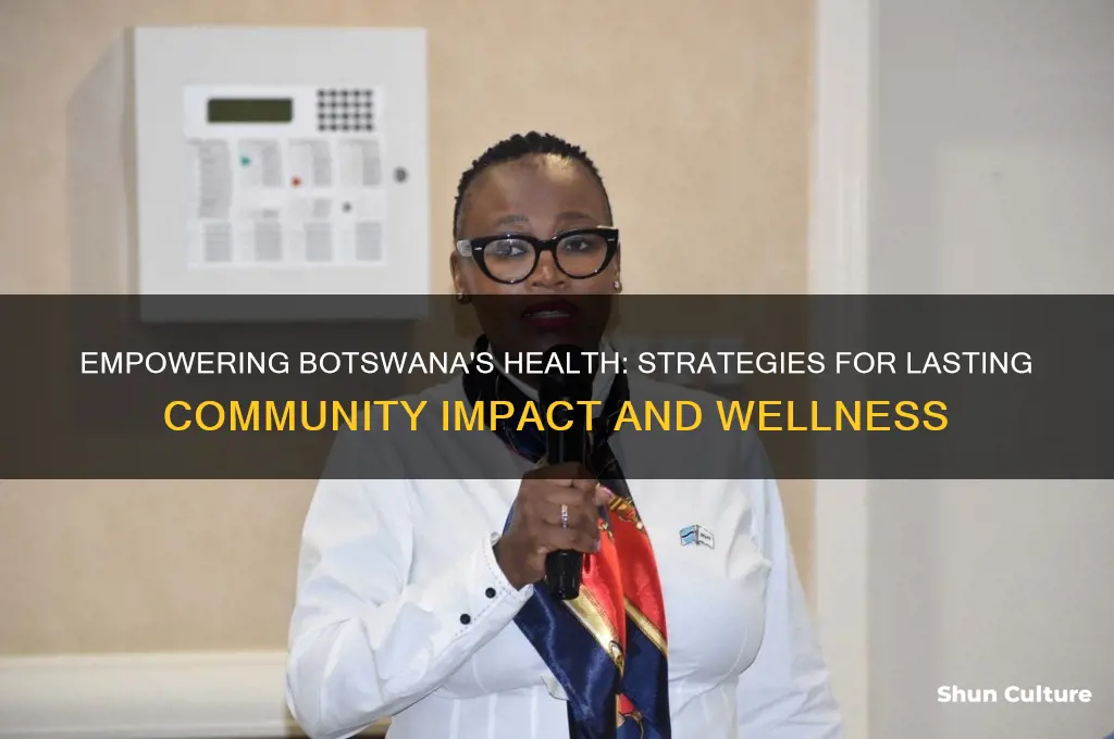 how can we impact the health of botswana