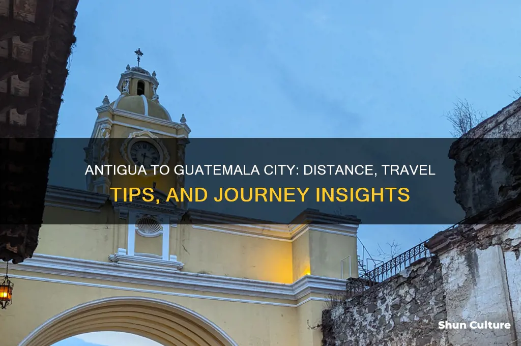 how close is antigua to guatemalla city