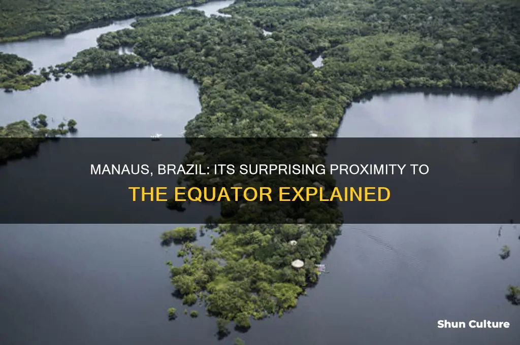 how close is manaus brazil to the equator