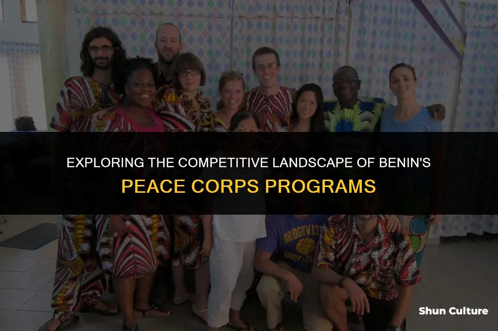 how competative is benin peace corp