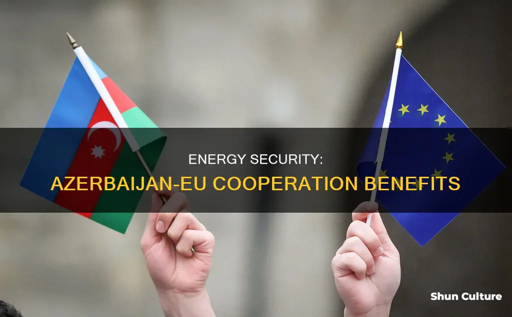 how could eu benefit from cooperation with azerbaijan