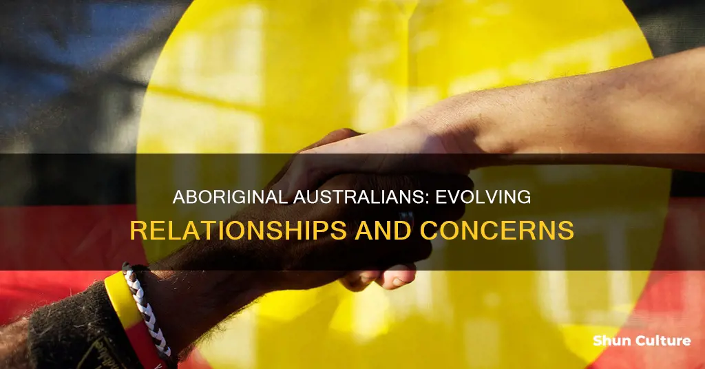 how current aboriginal australian relationship concerns have changed