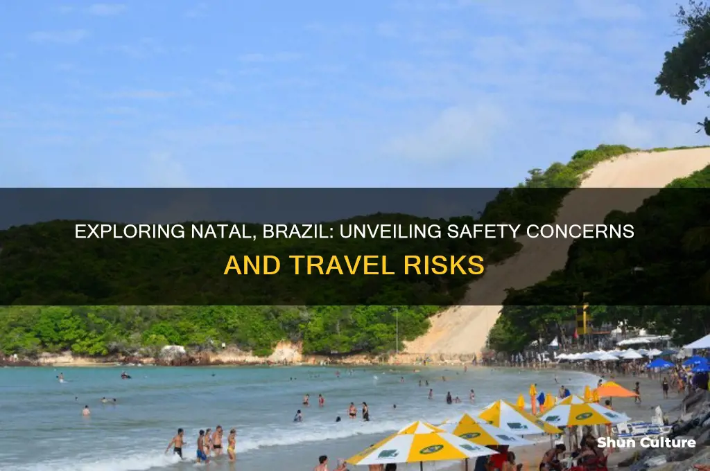 how dangerous is natal brazil