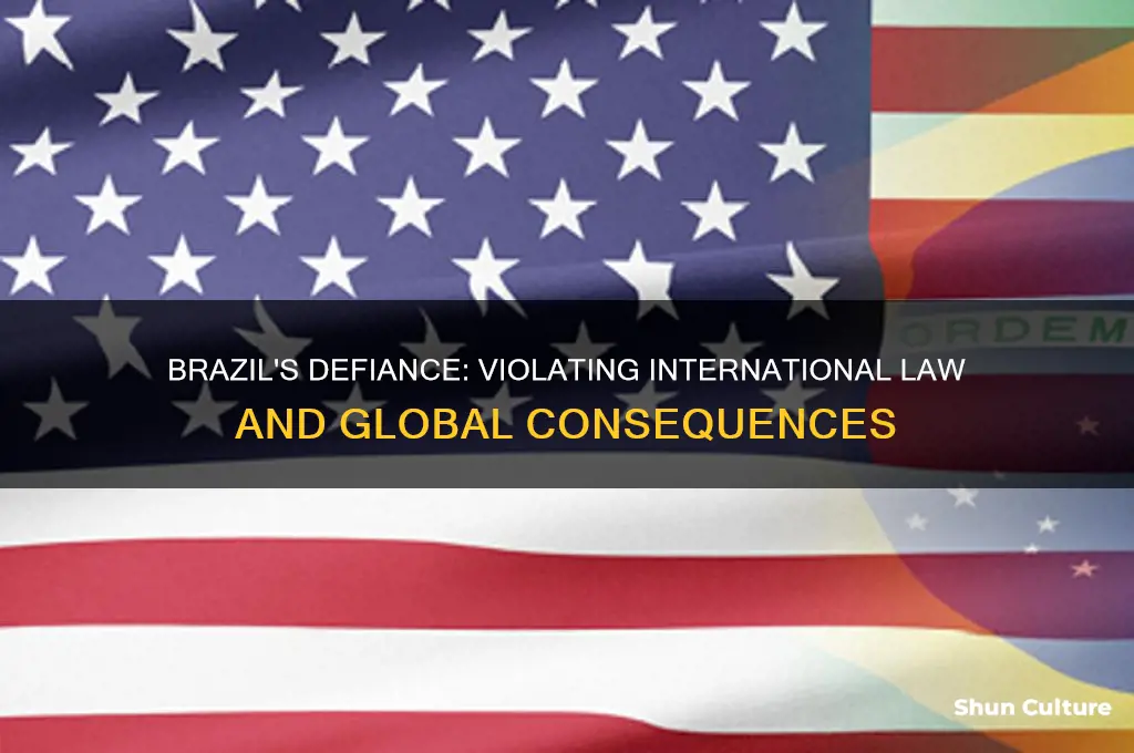 how did brazil defy international law