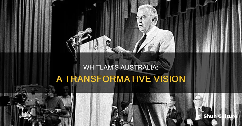 how did gough whitlam change australia