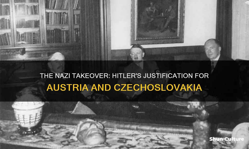 how did hitler justify taking over austria and czechoslovakia