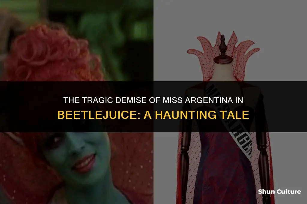 how did miss argentina die in beetlejuice