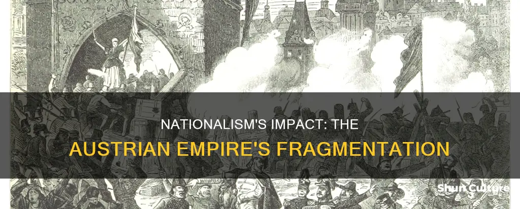 how did nationalism break up the austrian empire