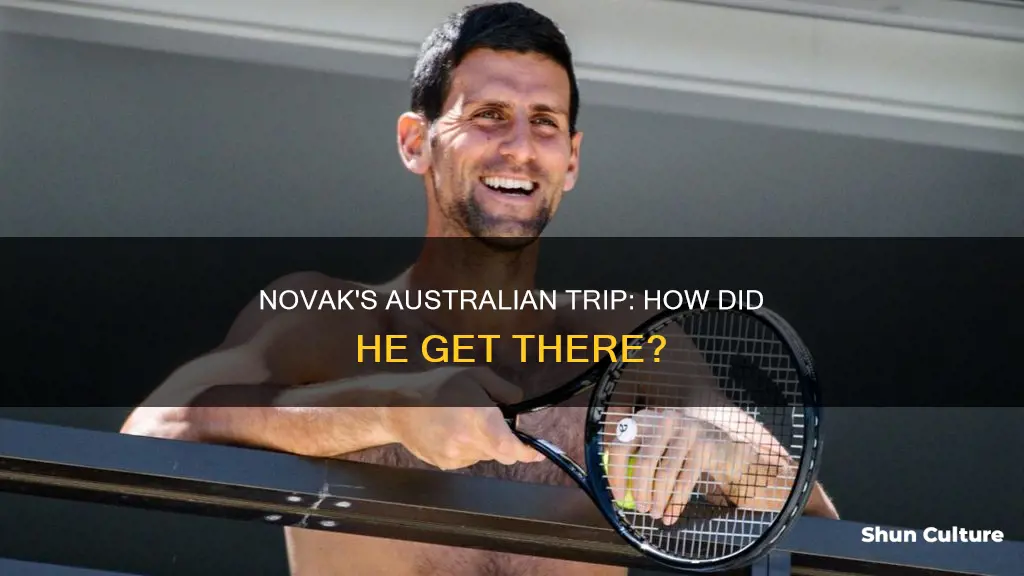 how did novak fly to australia