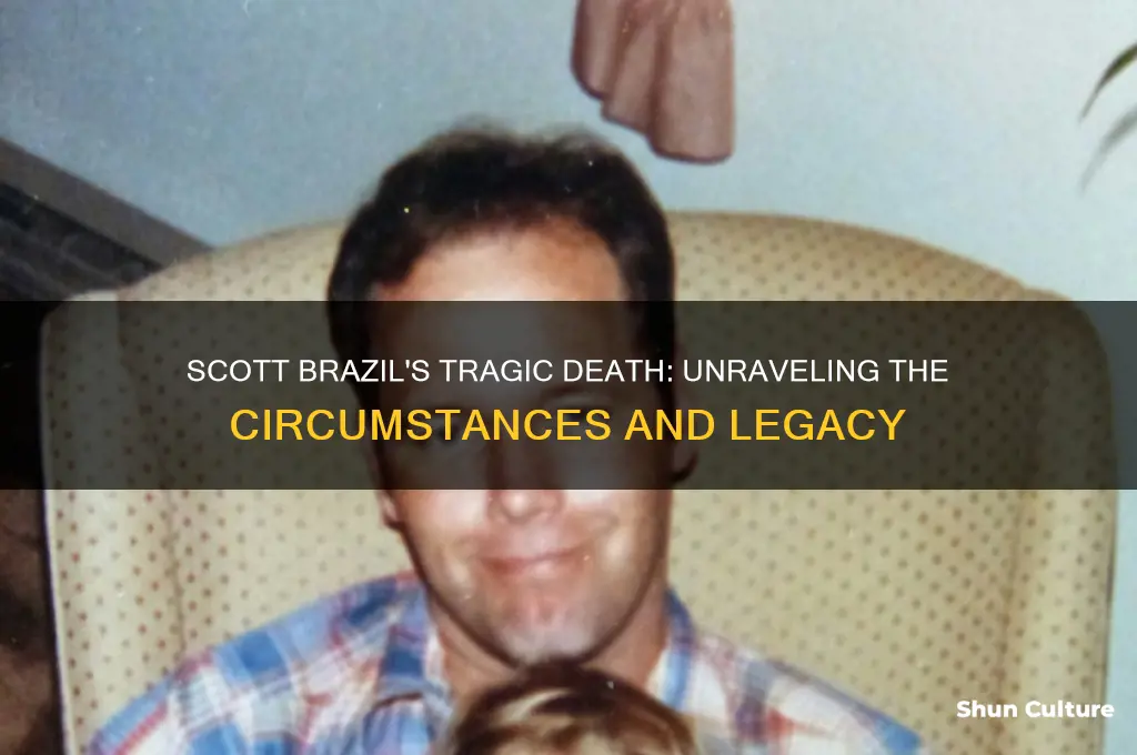 how did scott brazil die