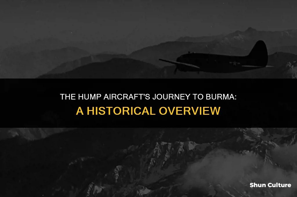 how did the hump aircraft get to burma