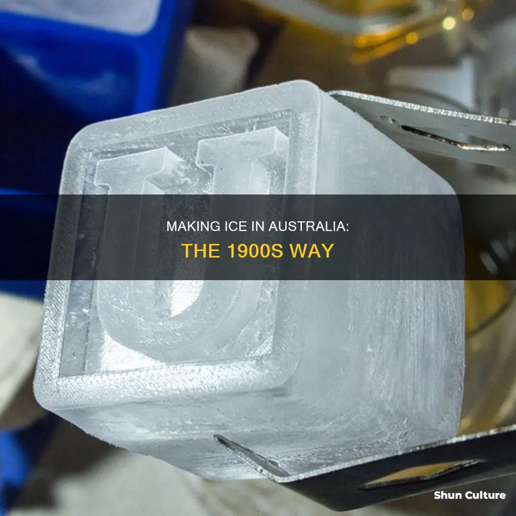 how did they make ice in 1900 australia