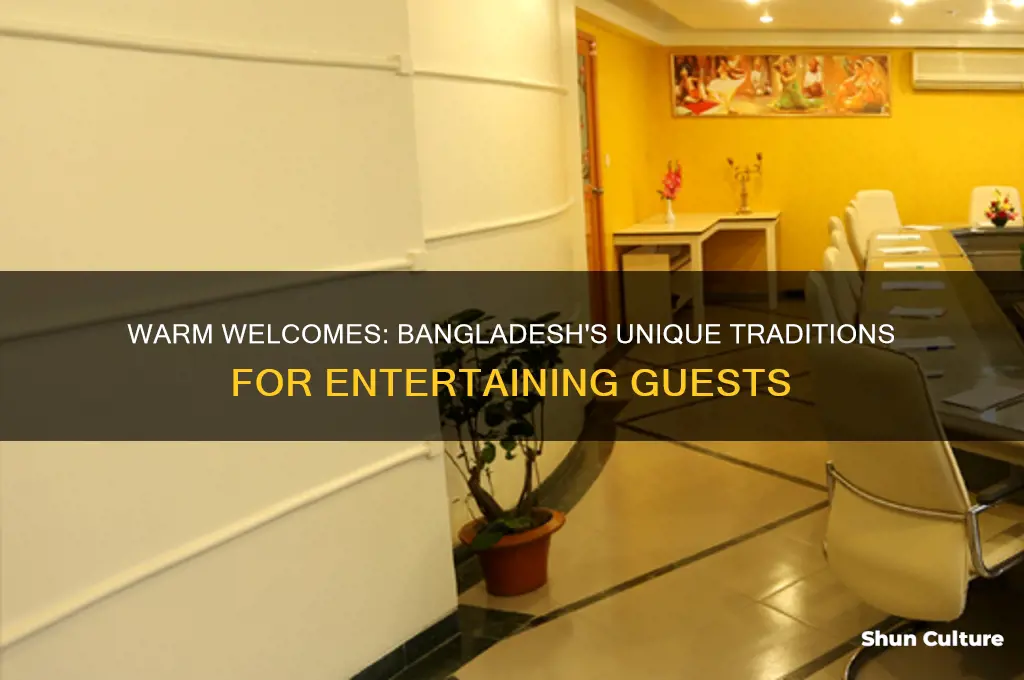 how do bangladesh entertain guests
