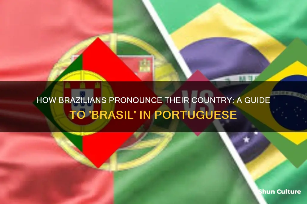 how do brazilians say brazil
