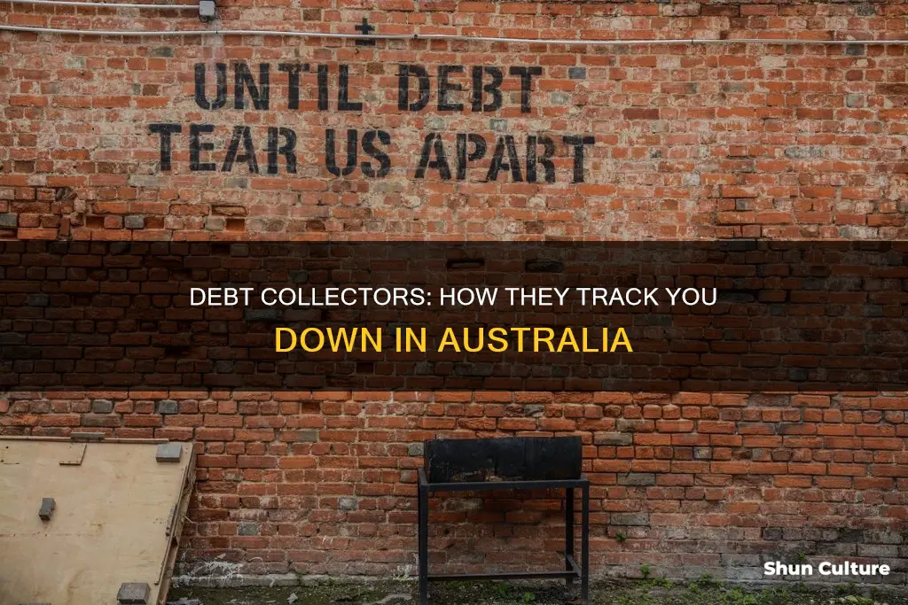 how do debt collectors find you australia