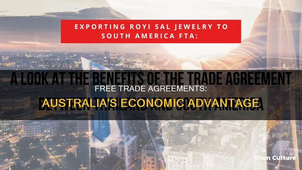 how do free trade agreements benefit australia