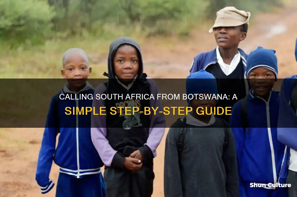 how do I call south africa from botswana