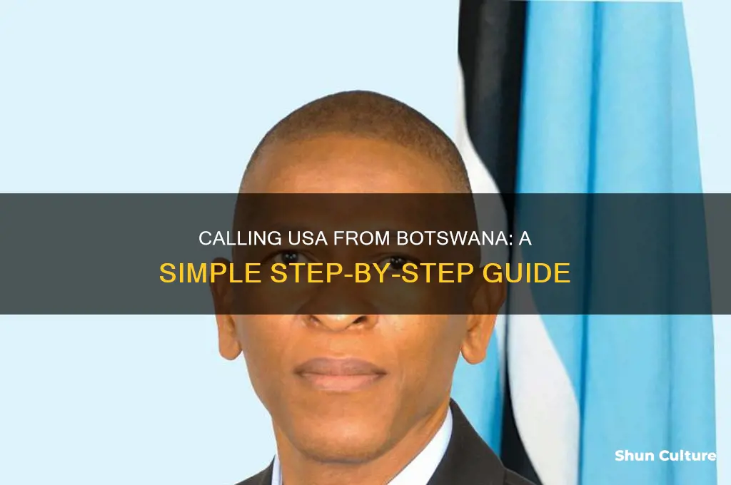 how do I call usa from botswana