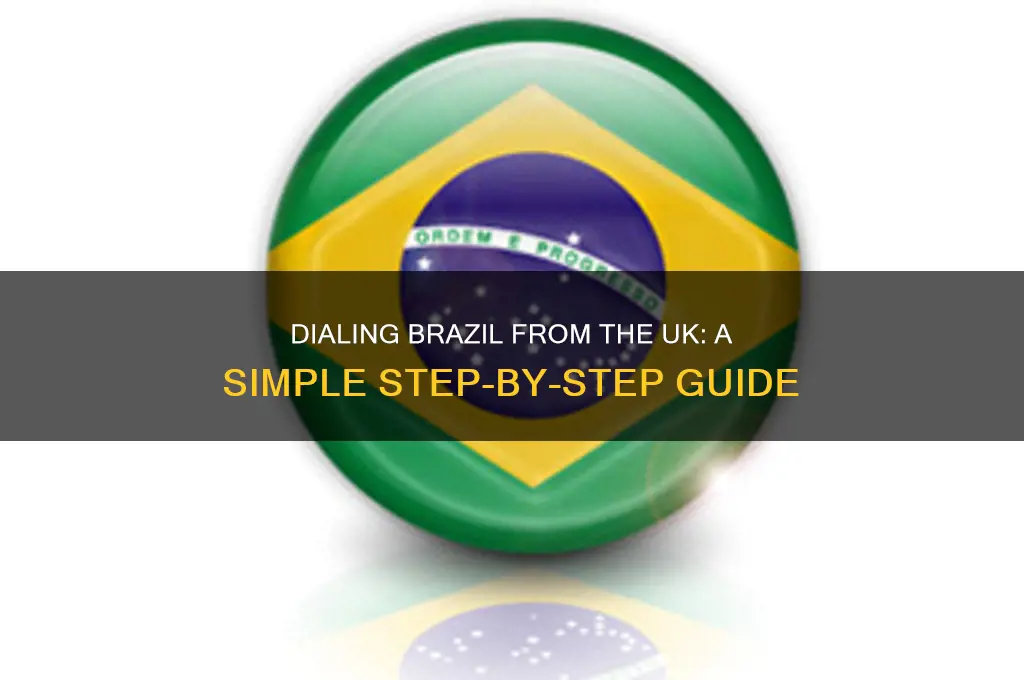 how do I dial brazil from the uk