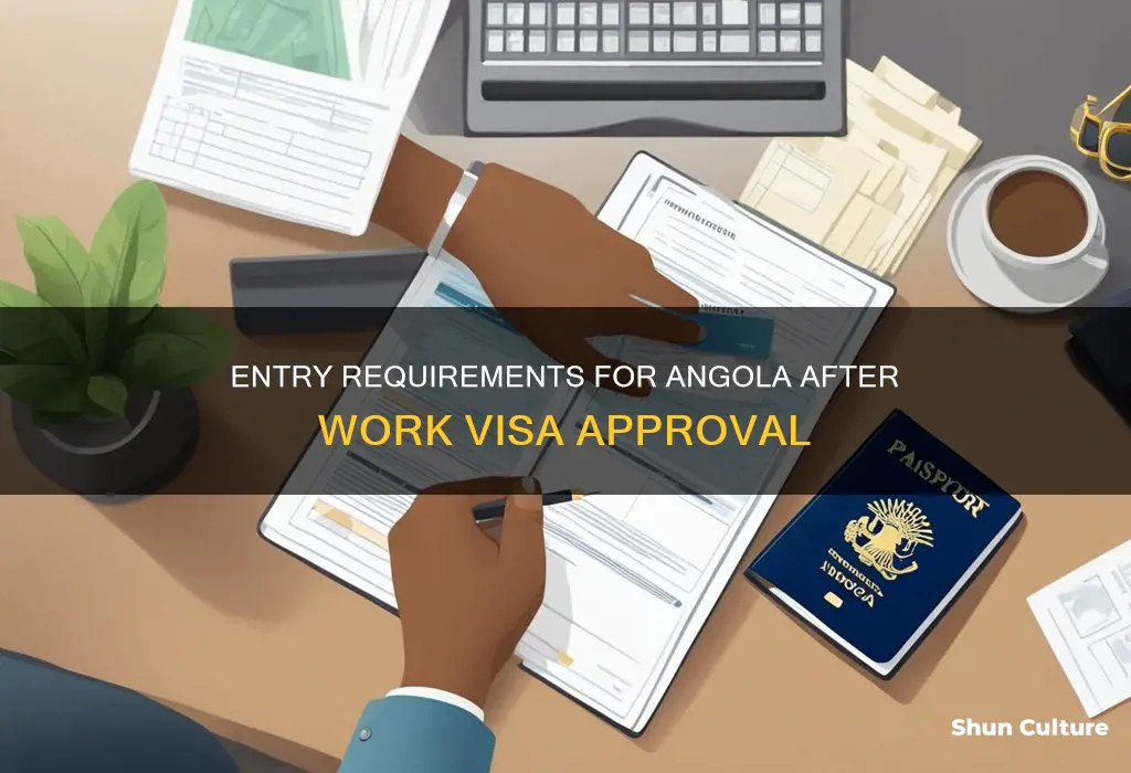 how do I enter angola after work visa approved