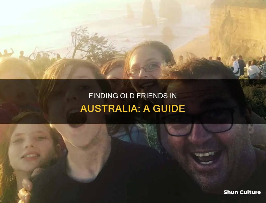 how do I find an old friend in australia