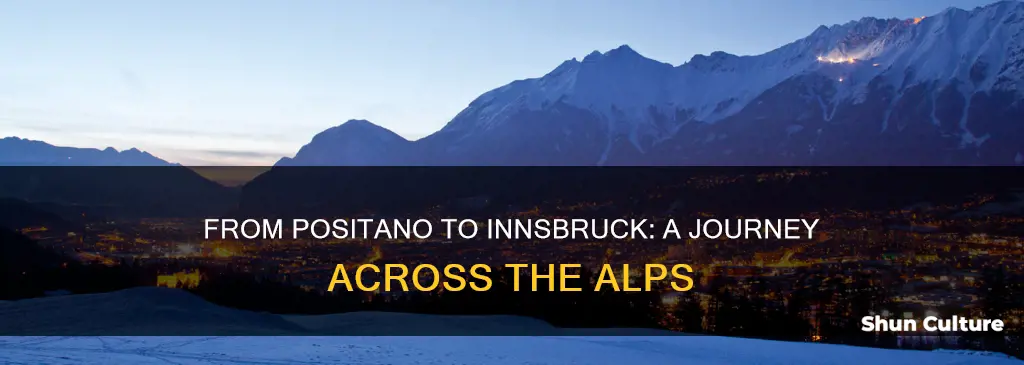 how do I get to innsbruck austria from positano italy