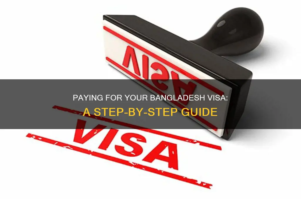 how do I pay for my bangladesh visa