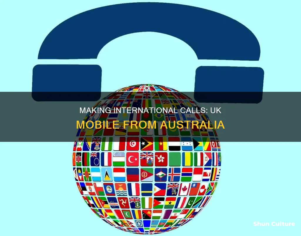 how do I ring a uk mobile number from australia