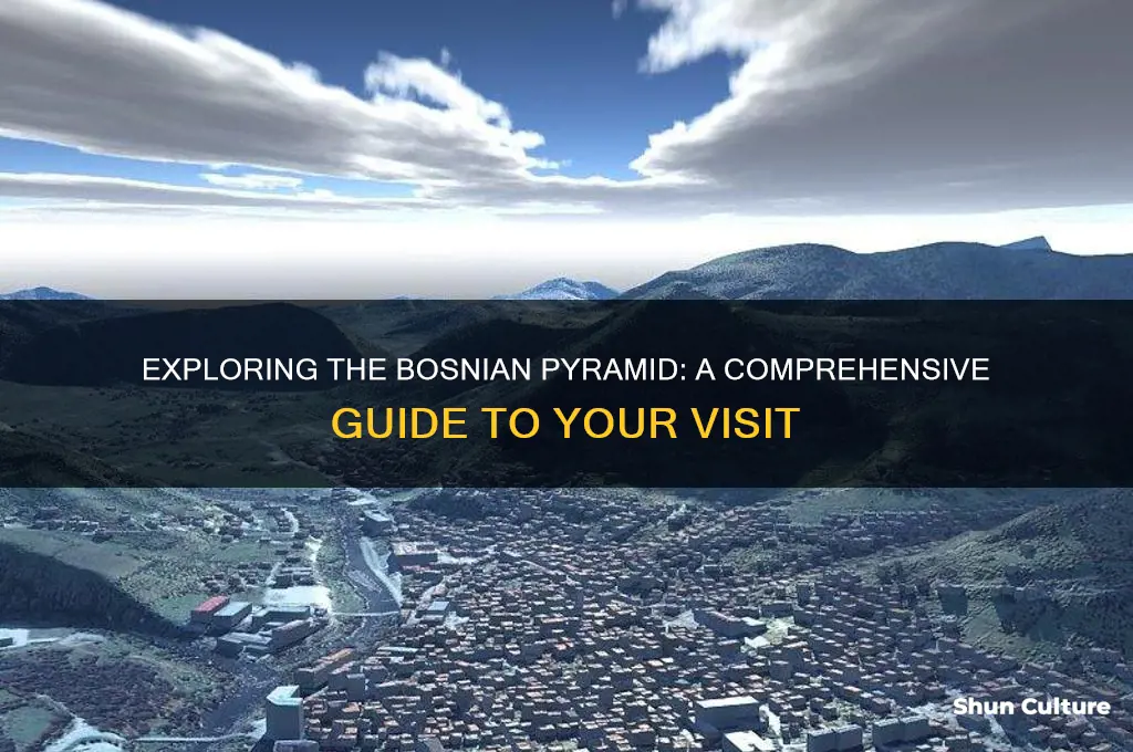 how do I visit the bosnian pyramid