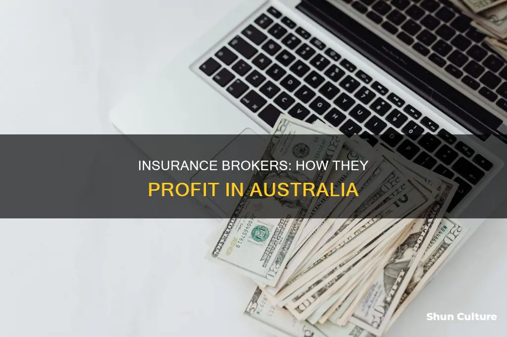 how do insurance brokers make money australia