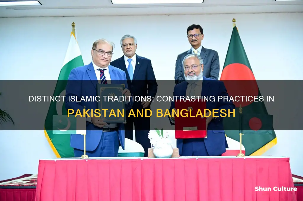 how do pakistan and bangladesh differ in their islamic practices