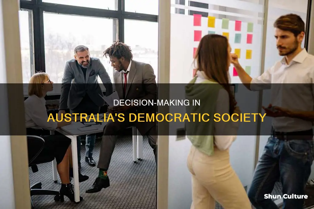 how do we make decisions in a democratic society australia