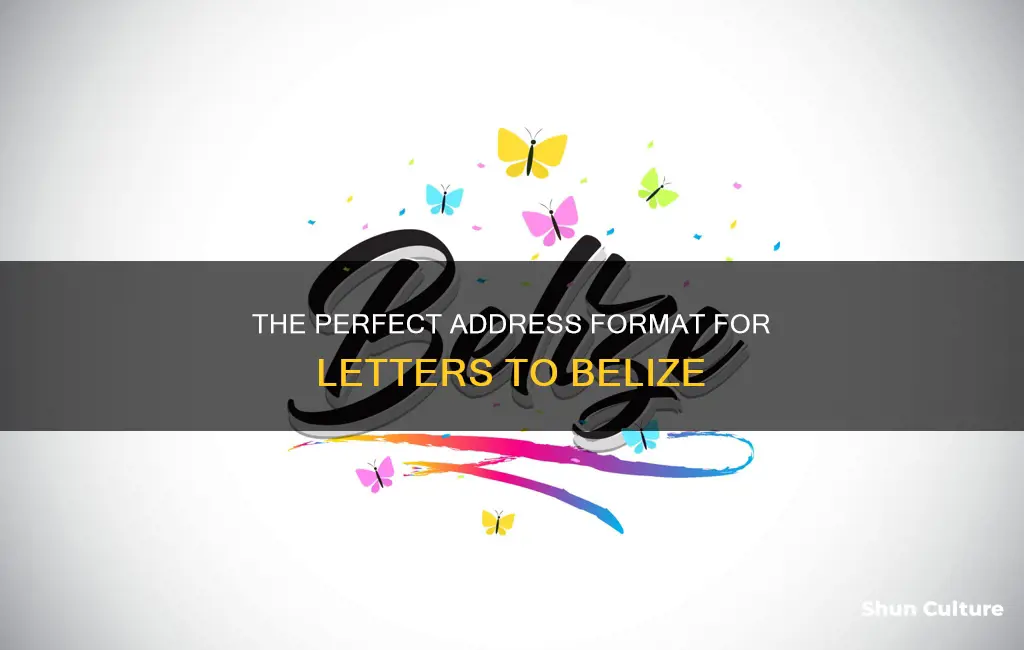 how do you address a letter to belize