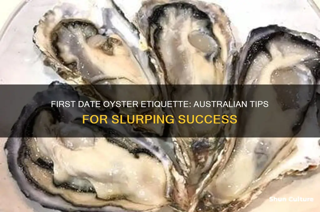 how do you eat your oysters first date australia