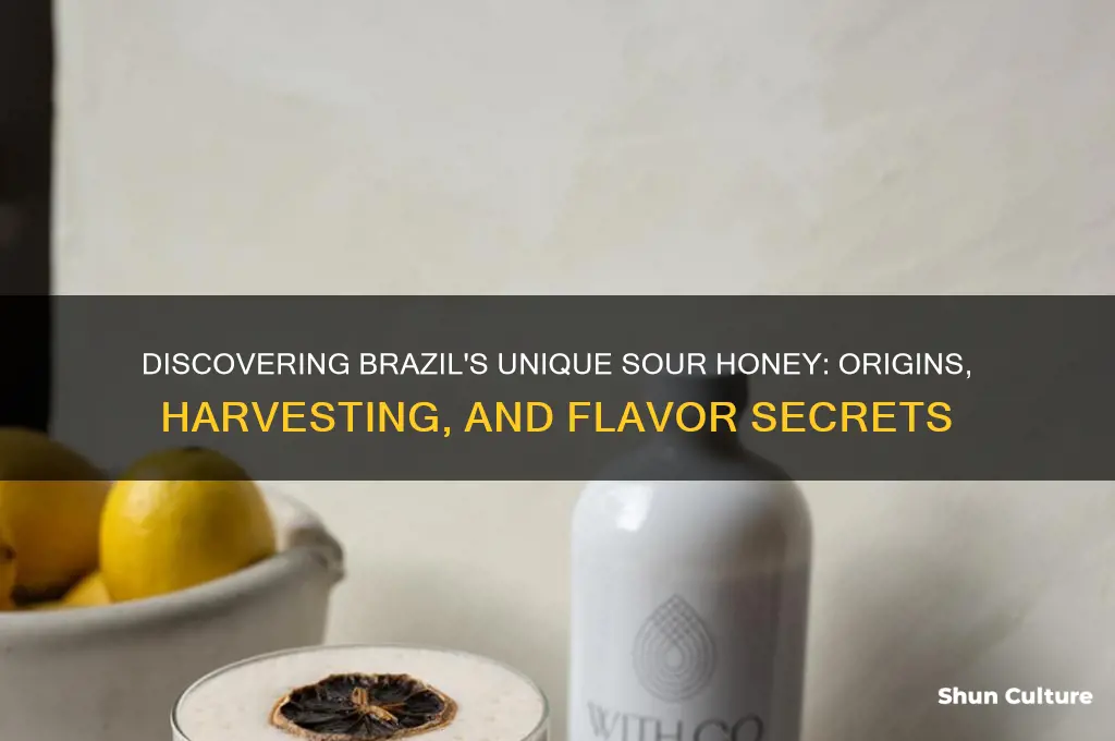 how do you get sour honey from brazil